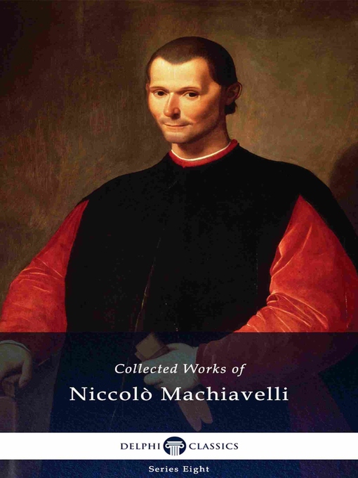 Title details for Delphi Collected Works of Niccolò Machiavelli (Illustrated) by Niccolò Machiavelli - Available